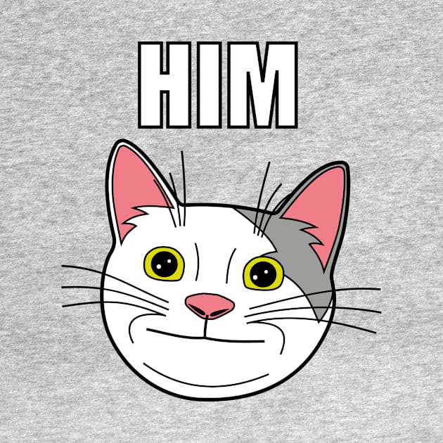 HIM, Poite Cat Meme by Sashen